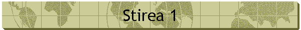 Stirea 1