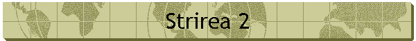 Strirea 2