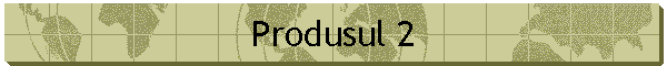 Produsul 2